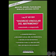 DIVORCIO VINCULAR DEL MATRIMONIO - 2 Edicin - Autores: MIGUEL NGEL PANGRAZIO y HORACIO ANTONIO PETTIT - Ao 2018